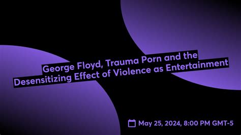 was george floyd in a porno|George Floyd and Trauma Porn: A History 